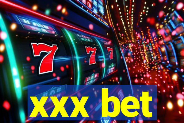 xxx bet